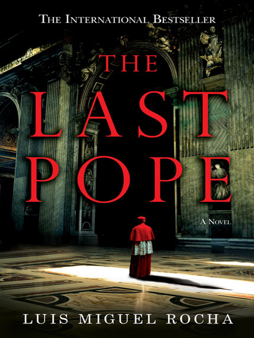 Title details for The Last Pope by Luis Miguel Rocha - Available